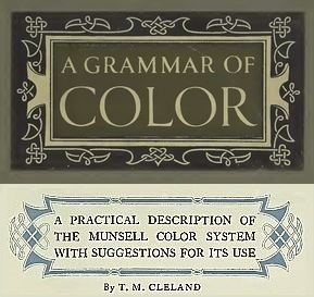 Chapter Heading from A Grammar of Color: A Practical Description of the Munsell Color System with Suggestions for its Use