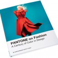 Cover of the book, Pantone on Fashion, A Century of Color in Design By Leatrice Eiseman and E.P. Cutler